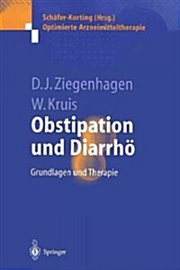 Obstipation Und Diarrh? Grundlagen Und Therapie (Paperback)