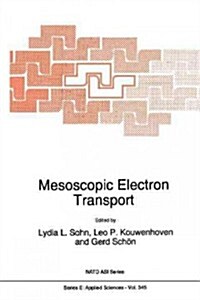 Mesoscopic Electron Transport (Paperback)