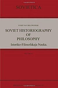 Soviet Historiography of Philosophy: Istoriko-Filosofskaja Nauka (Paperback, 1997)