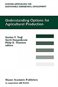 Understanding Options for Agricultural Production (Paperback)