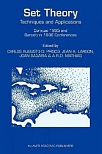 Set Theory: Techniques and Applications Cura?o 1995 and Barcelona 1996 Conferences (Paperback)