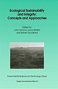 Ecological Sustainability and Integrity: Concepts and Approaches (Paperback, Softcover Repri)