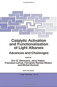 Catalytic Activation and Functionalisation of Light Alkanes: Advances and Challenges (Paperback, Softcover Repri)