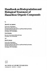 Handbook on Biodegradation and Biological Treatment of Hazardous Organic Compounds (Paperback)