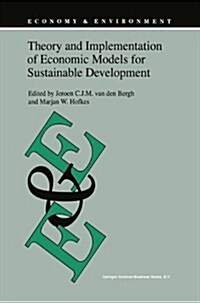 Theory and Implementation of Economic Models for Sustainable Development (Paperback)