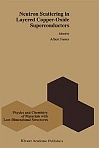 Neutron Scattering in Layered Copper-Oxide Superconductors (Paperback, Softcover Repri)