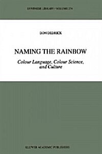 Naming the Rainbow: Colour Language, Colour Science, and Culture (Paperback)