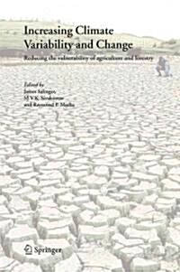 Increasing Climate Variability and Change: Reducing the Vulnerability of Agriculture and Forestry (Paperback)