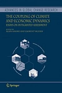 The Coupling of Climate and Economic Dynamics: Essays on Integrated Assessment (Paperback, Softcover Repri)