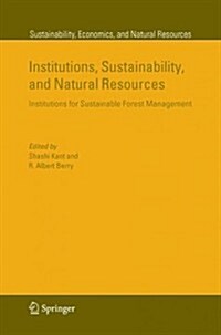 Institutions, Sustainability, and Natural Resources: Institutions for Sustainable Forest Management (Paperback)