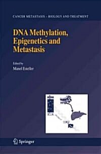 DNA Methylation, Epigenetics and Metastasis (Paperback)