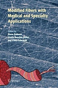 Modified Fibers With Medical and Specialty Applications (Paperback)