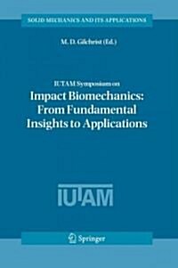 Iutam Symposium on Impact Biomechanics: from Fundamental Insights to Applications (Paperback)