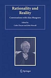 Rationality and Reality: Conversations with Alan Musgrave (Paperback, 2006)