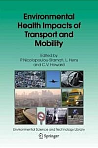 Environmental Health Impacts of Transport and Mobility (Paperback)