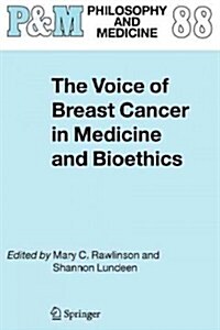 The Voice of Breast Cancer in Medicine and Bioethics (Paperback)