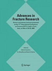 Advances in Fracture Research: Honour and Plenary Lectures Presented at the 11th International Conference on Fracture (Icf11), Held in Turin, Italy, (Paperback)