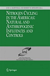 Nitrogen Cycling in the Americas: Natural and Anthropogenic Influences and Controls (Paperback)