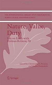 Nature, Value, Duty: Life on Earth with Holmes Rolston, III (Paperback)