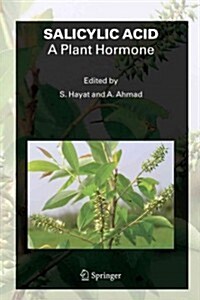 Salicylic Acid - a Plant Hormone (Paperback)