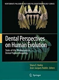 Dental Perspectives on Human Evolution: State of the Art Research in Dental Paleoanthropology (Paperback)