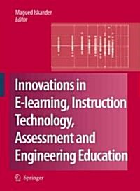 Innovations in E-learning, Instruction Technology, Assessment and Engineering Education (Paperback)