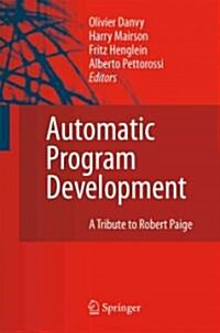 Automatic Program Development: A Tribute to Robert Paige (Paperback)