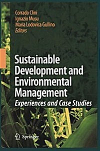 Sustainable Development and Environmental Management: Experiences and Case Studies (Paperback, 2008)