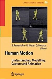 Human Motion: Understanding, Modelling, Capture, and Animation (Paperback)