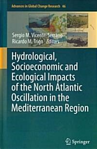 Hydrological, Socioeconomic and Ecological Impacts of the North Atlantic Oscillation in the Mediterranean Region (Hardcover)