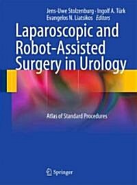 Laparoscopic and Robot-Assisted Surgery in Urology: Atlas of Standard Procedures (Hardcover, 2011)