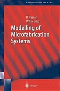 Modelling of Microfabrication Systems (Paperback)