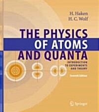 The Physics of Atoms and Quanta: Introduction to Experiments and Theory (Paperback, 7)