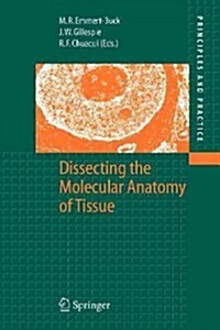 Dissecting the Molecular Anatomy of Tissue (Paperback, Reprint)