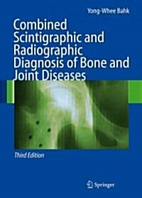 Combined Scintigraphic and Radiographic Diagnosis of Bone and Joint Diseases (Paperback, 3)