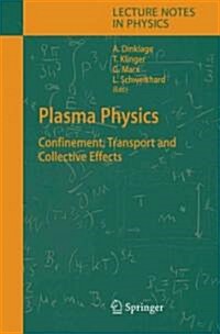 Plasma Physics: Confinement, Transport and Collective Effects (Paperback)