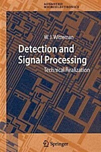 Detection and Signal Processing: Technical Realization (Paperback)