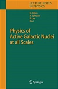Physics of Active Galactic Nuclei at All Scales (Paperback)