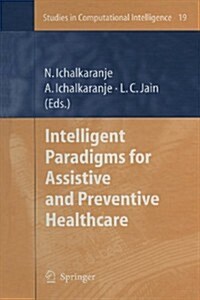 Intelligent Paradigms for Assistive and Preventive Healthcare (Paperback)