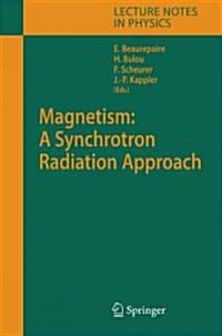 Magnetism: A Synchrotron Radiation Approach (Paperback)