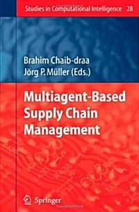 Multiagent Based Supply Chain Management (Paperback, 2006)