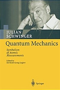 Quantum Mechanics: Symbolism of Atomic Measurements (Paperback, Softcover Repri)