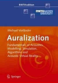 Auralization: Fundamentals of Acoustics, Modelling, Simulation, Algorithms and Acoustic Virtual Reality (Paperback, 2008)