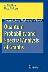 Quantum Probability and Spectral Analysis of Graphs (Paperback)