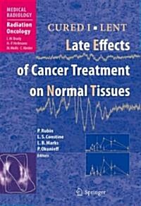 Cured I - Lent Late Effects of Cancer Treatment on Normal Tissues (Paperback)