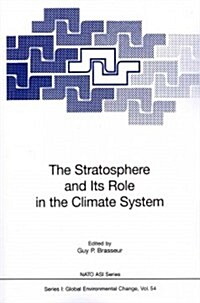 The Stratosphere and Its Role in the Climate System (Paperback)
