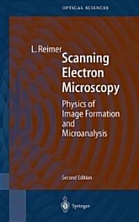 Scanning Electron Microscopy: Physics of Image Formation and Microanalysis (Paperback, 2, Softcover Repri)
