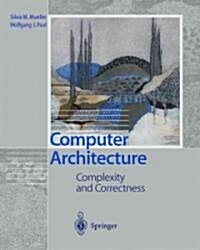 Computer Architecture: Complexity and Correctness (Paperback)