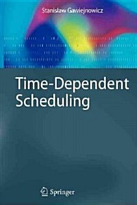 Time-dependent Scheduling (Paperback)