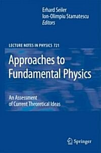 Approaches to Fundamental Physics: An Assessment of Current Theoretical Ideas (Paperback)
